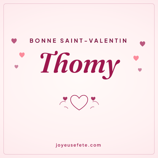 Image carrée « Bonne Saint-Valentin Thomy » pour WhatsApp