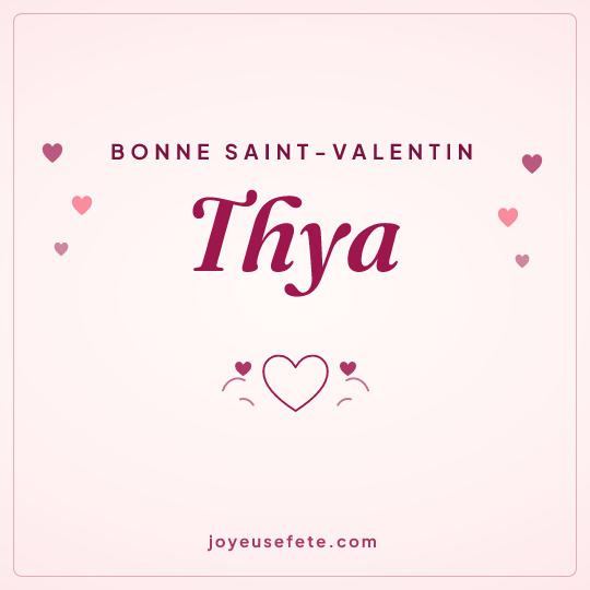 Image carrée « Bonne Saint-Valentin Thya » pour WhatsApp