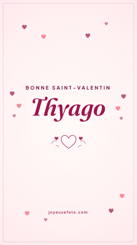 Image « Bonne Saint-Valentin Thyago » au format story