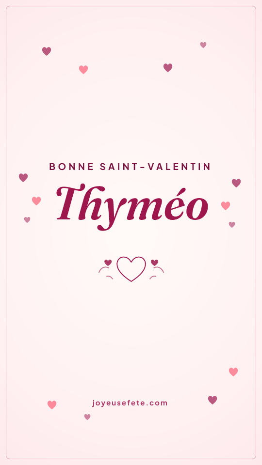 Image « Bonne Saint-Valentin Thyméo » au format story