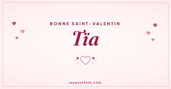 Image « Bonne Saint-Valentin Tïa » au format large