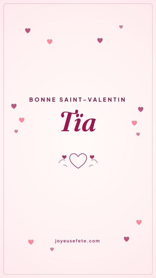 Image « Bonne Saint-Valentin Tïa » au format story
