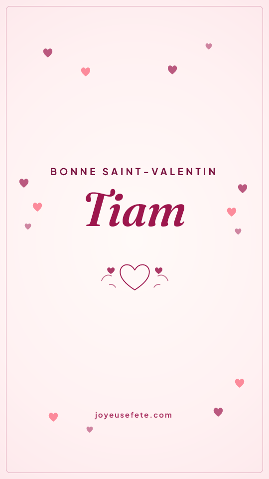 Image « Bonne Saint-Valentin Tiam » au format story