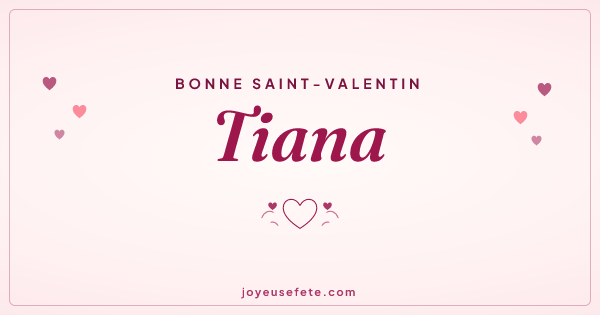 Image « Bonne Saint-Valentin Tiana » au format large