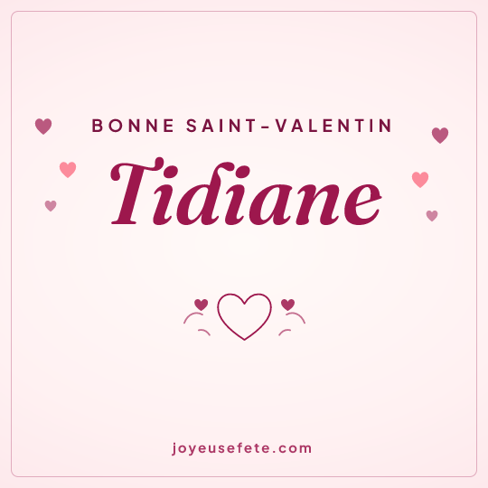Image carrée « Bonne Saint-Valentin Tidiane » pour WhatsApp