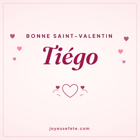 Image carrée « Bonne Saint-Valentin Tiégo » pour WhatsApp