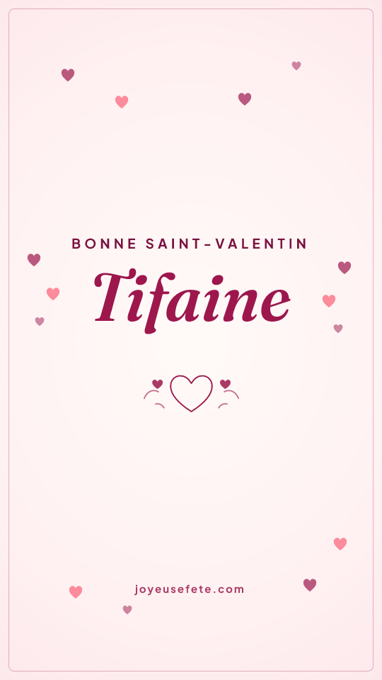 Image « Bonne Saint-Valentin Tifaine » au format story