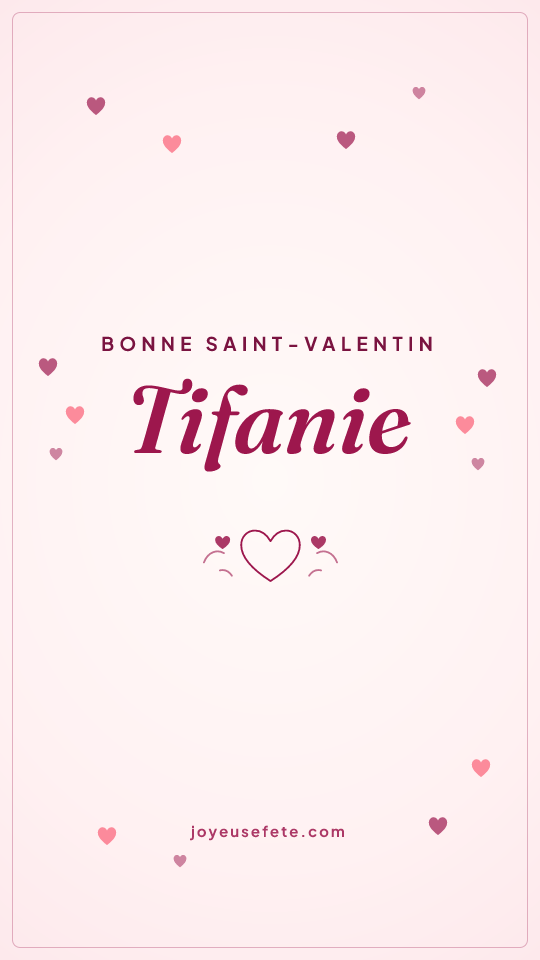 Image « Bonne Saint-Valentin Tifanie » au format story