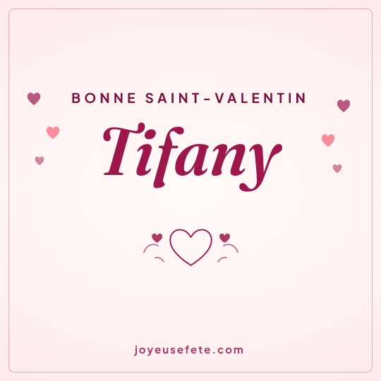 Image carrée « Bonne Saint-Valentin Tifany » pour WhatsApp