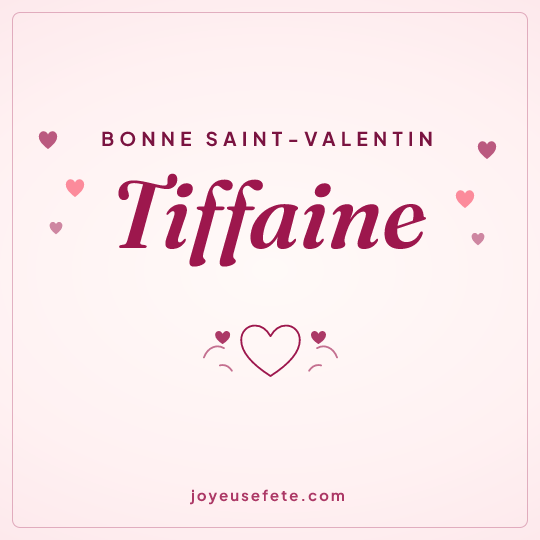 Image carrée « Bonne Saint-Valentin Tiffaine » pour WhatsApp