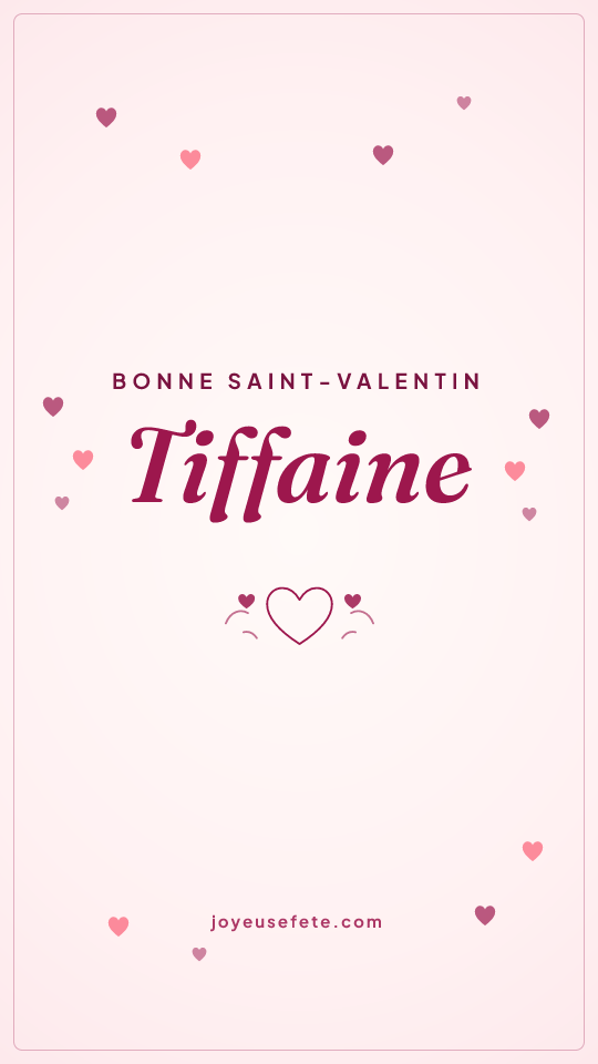 Image « Bonne Saint-Valentin Tiffaine » au format story