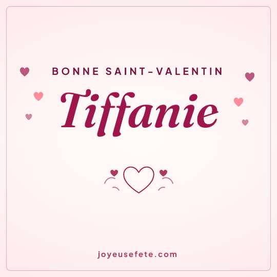 Image carrée « Bonne Saint-Valentin Tiffanie » pour WhatsApp