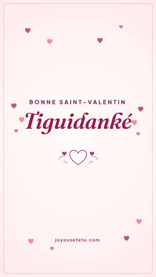 Image « Bonne Saint-Valentin Tiguidanké » au format story