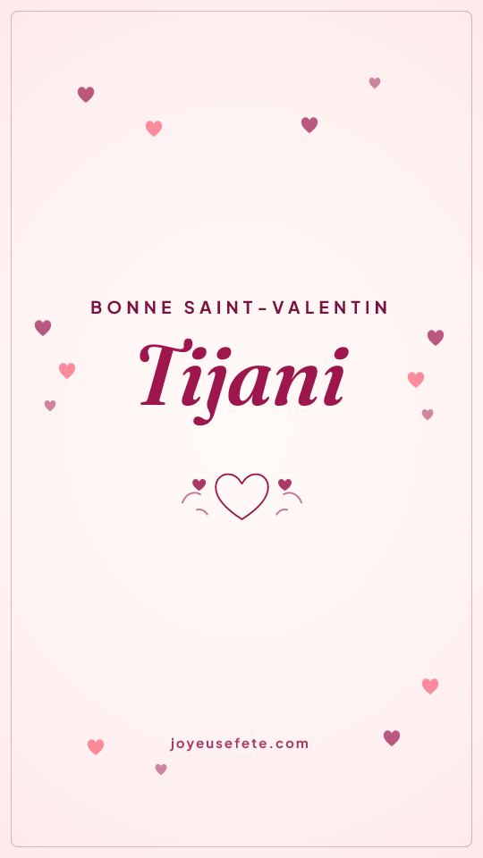 Image « Bonne Saint-Valentin Tijani » au format story