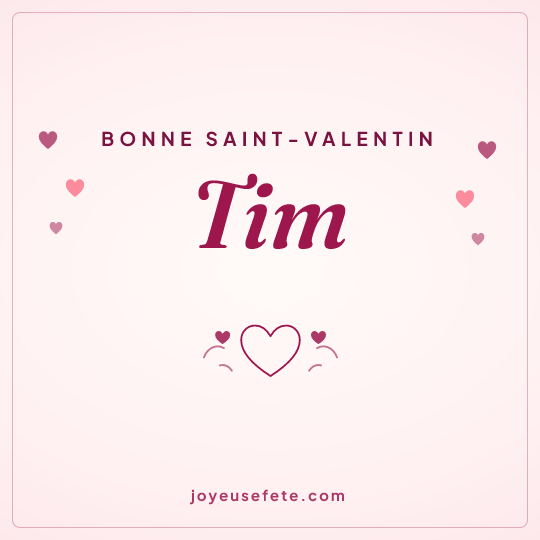 Image carrée « Bonne Saint-Valentin Tim » pour WhatsApp
