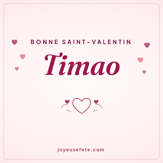 Image carrée « Bonne Saint-Valentin Timao » pour WhatsApp