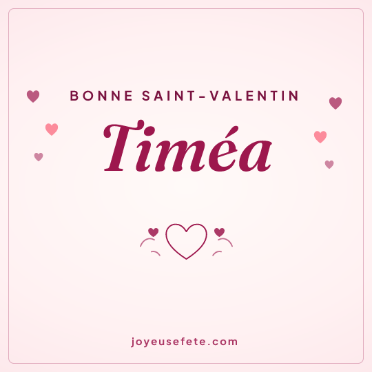 Image carrée « Bonne Saint-Valentin Timéa » pour WhatsApp
