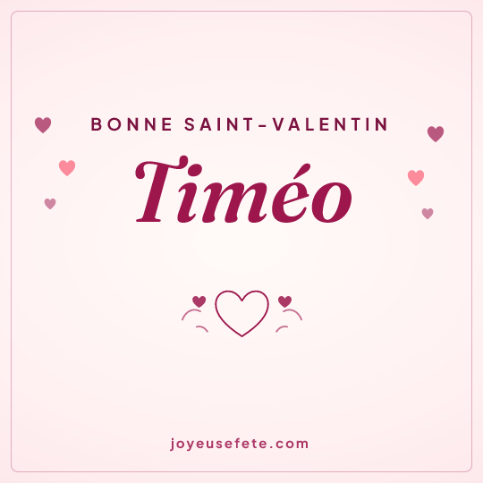 Image carrée « Bonne Saint-Valentin Timéo » pour WhatsApp
