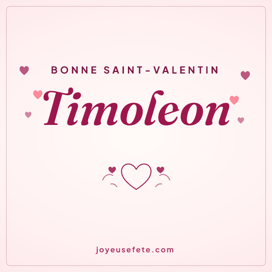 Image carrée « Bonne Saint-Valentin Timoleon » pour WhatsApp