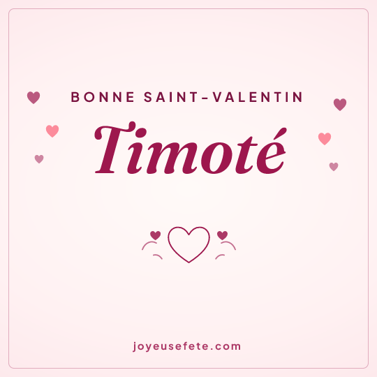 Image carrée « Bonne Saint-Valentin Timoté » pour WhatsApp
