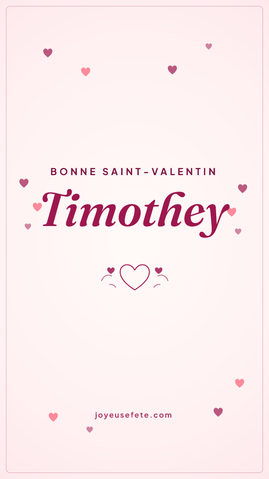 Image « Bonne Saint-Valentin Timothey » au format story