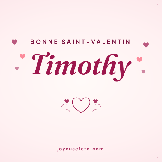 Image carrée « Bonne Saint-Valentin Timothy » pour WhatsApp