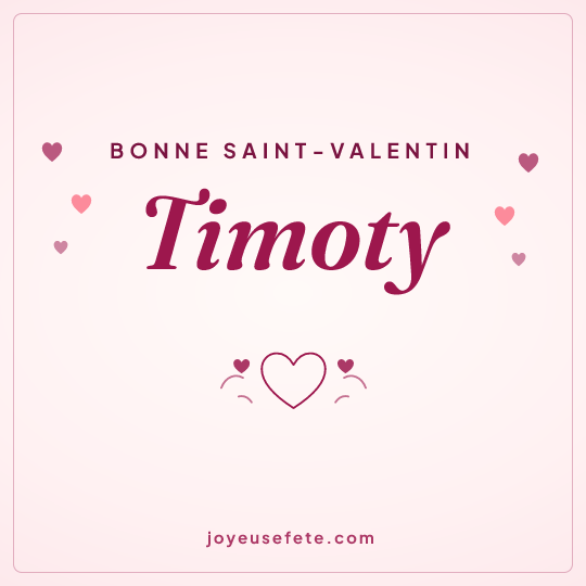 Image carrée « Bonne Saint-Valentin Timoty » pour WhatsApp