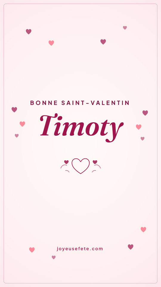 Image « Bonne Saint-Valentin Timoty » au format story