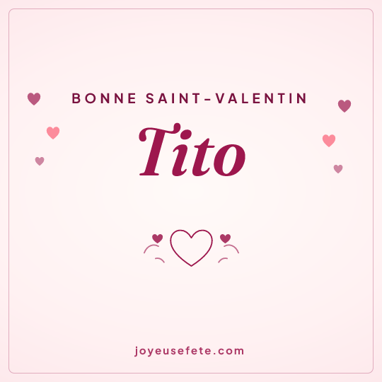 Image carrée « Bonne Saint-Valentin Tito » pour WhatsApp