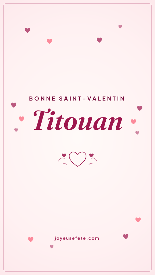 Image « Bonne Saint-Valentin Titouan » au format story