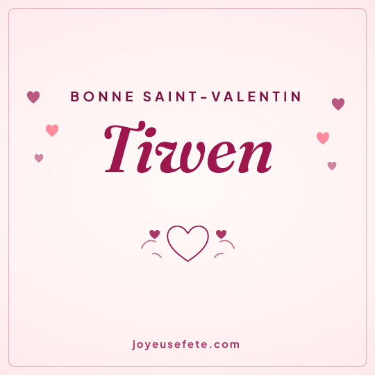 Image carrée « Bonne Saint-Valentin Tiwen » pour WhatsApp