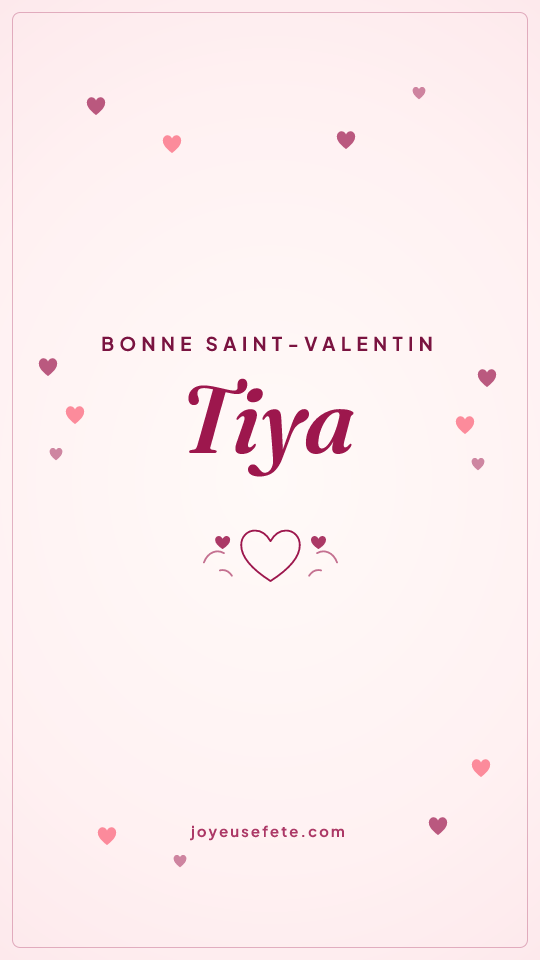 Image « Bonne Saint-Valentin Tiya » au format story