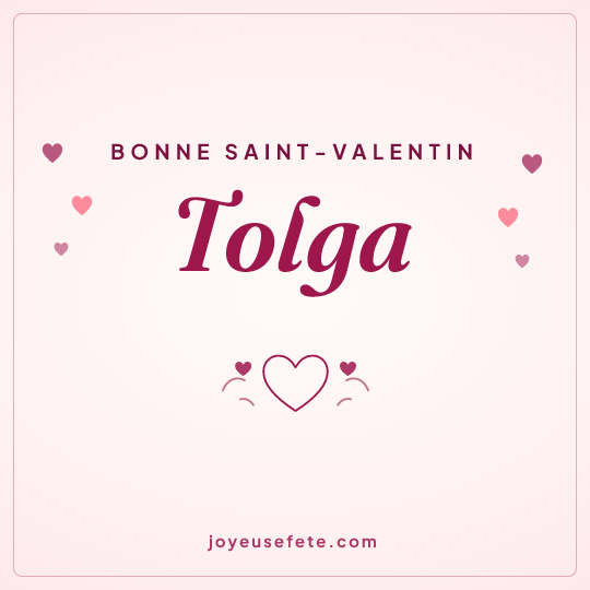 Image carrée « Bonne Saint-Valentin Tolga » pour WhatsApp