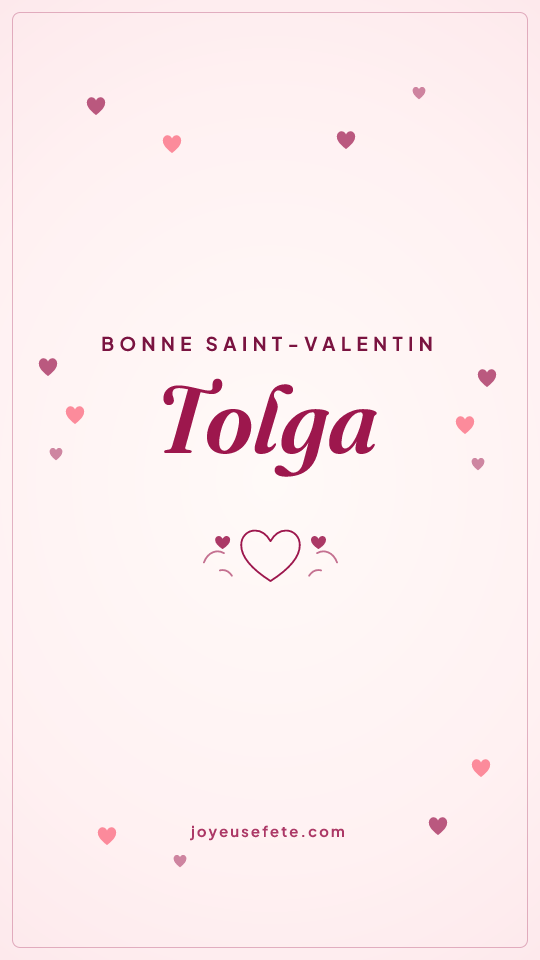 Image « Bonne Saint-Valentin Tolga » au format story