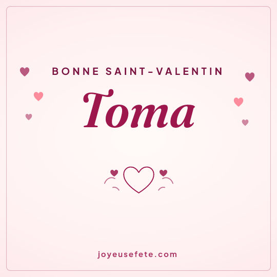 Image carrée « Bonne Saint-Valentin Toma » pour WhatsApp