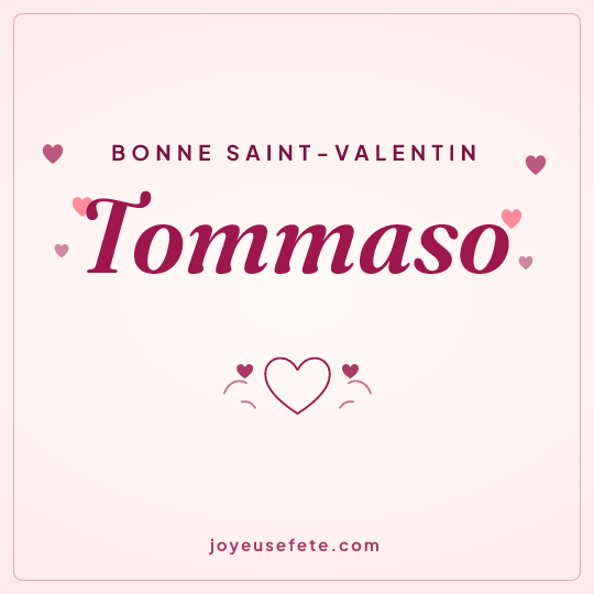 Image carrée « Bonne Saint-Valentin Tommaso » pour WhatsApp