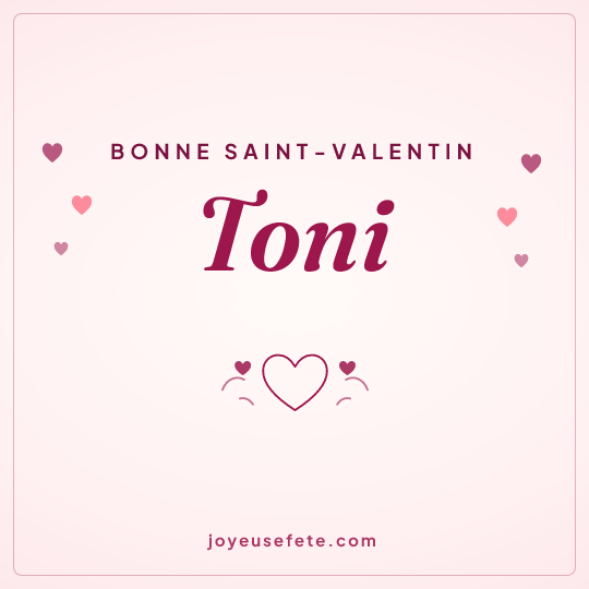 Image carrée « Bonne Saint-Valentin Toni » pour WhatsApp