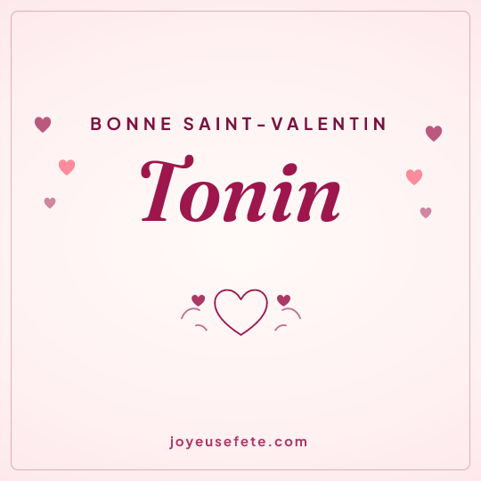 Image carrée « Bonne Saint-Valentin Tonin » pour WhatsApp