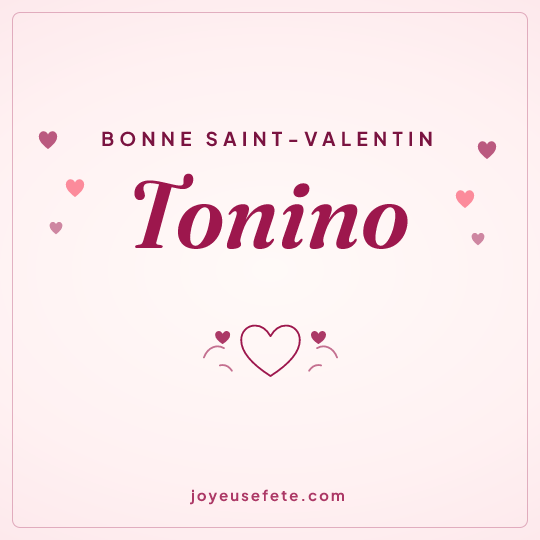 Image carrée « Bonne Saint-Valentin Tonino » pour WhatsApp