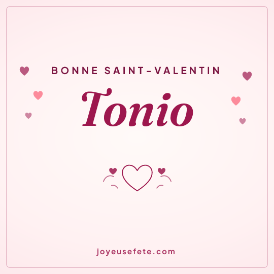 Image carrée « Bonne Saint-Valentin Tonio » pour WhatsApp