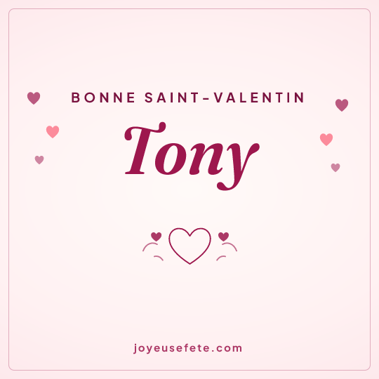 Image carrée « Bonne Saint-Valentin Tony » pour WhatsApp