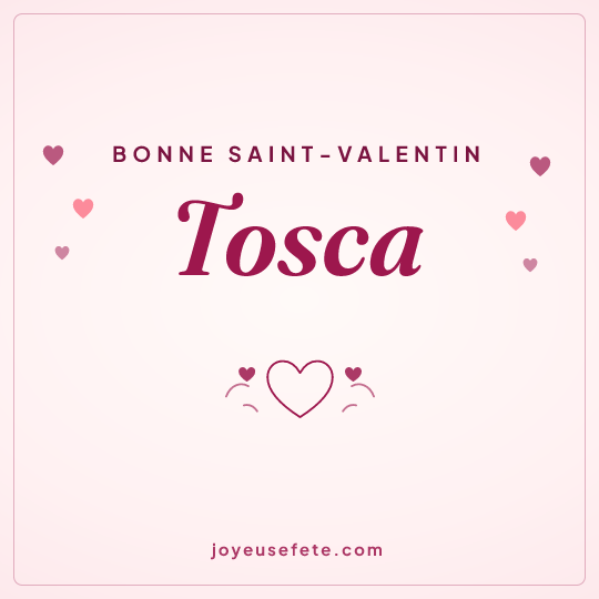 Image carrée « Bonne Saint-Valentin Tosca » pour WhatsApp