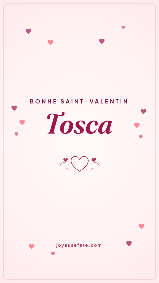Image « Bonne Saint-Valentin Tosca » au format story