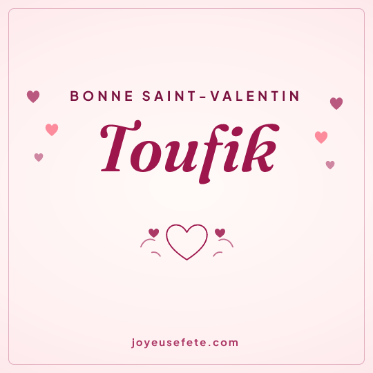 Image carrée « Bonne Saint-Valentin Toufik » pour WhatsApp