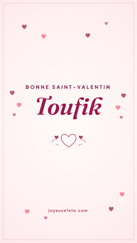 Image « Bonne Saint-Valentin Toufik » au format story