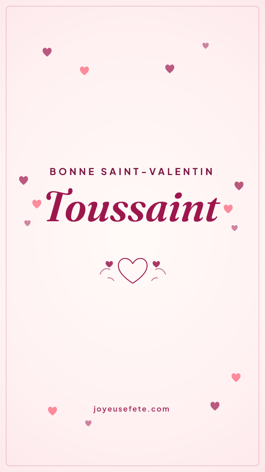 Image « Bonne Saint-Valentin Toussaint » au format story