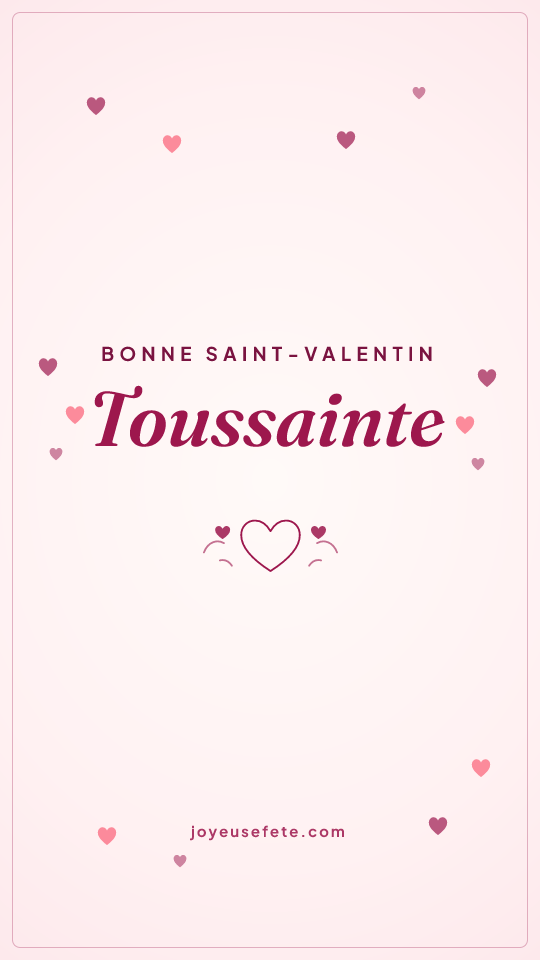 Image « Bonne Saint-Valentin Toussainte » au format story