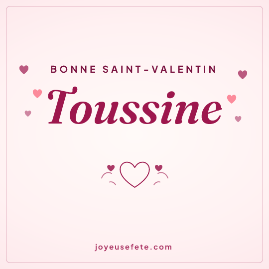 Image carrée « Bonne Saint-Valentin Toussine » pour WhatsApp