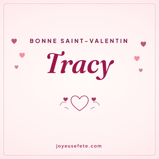 Image carrée « Bonne Saint-Valentin Tracy » pour WhatsApp