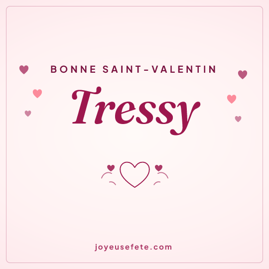 Image carrée « Bonne Saint-Valentin Tressy » pour WhatsApp